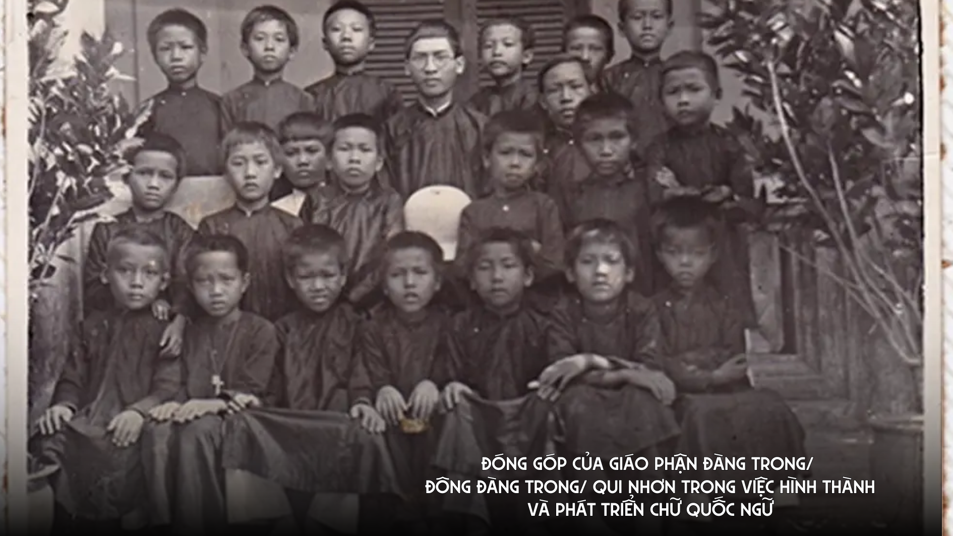 Đóng góp của Giáo phận Đàng Trong/ Đông Đàng Trong/ Qui Nhơn trong việc hình thành và phát triển chữ Quốc ngữ